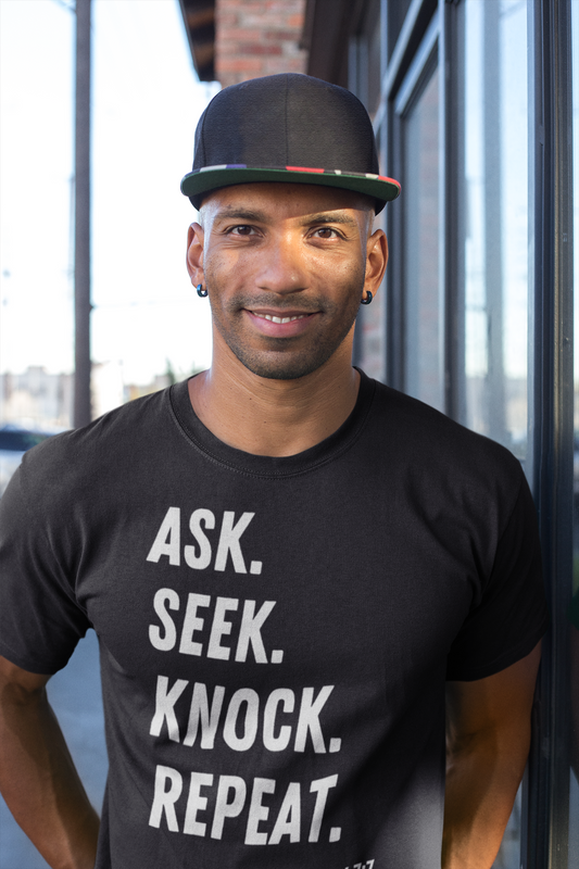 Ask Seek Knock Repeat T-Shirt