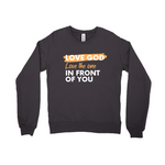 Love God, Love the One Sweatshirt