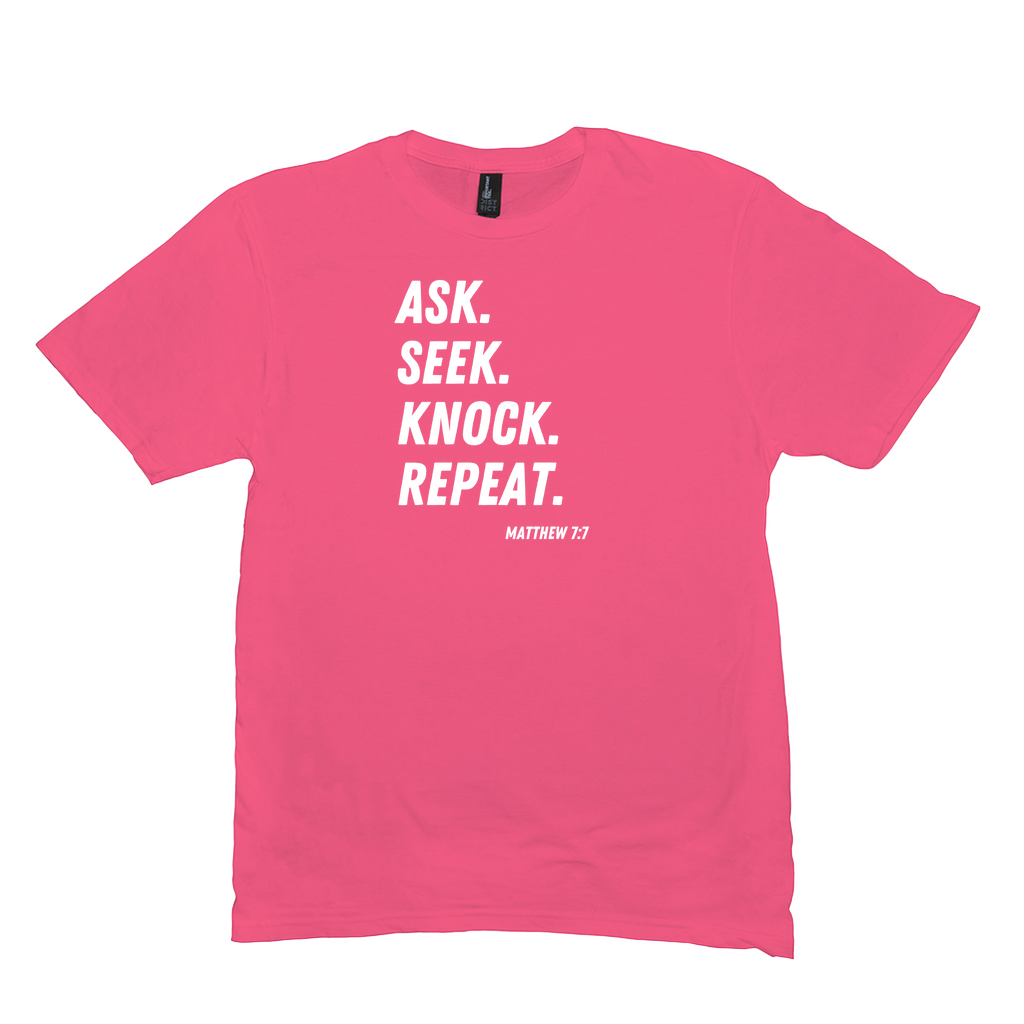 Ask Seek Knock Repeat T-Shirt