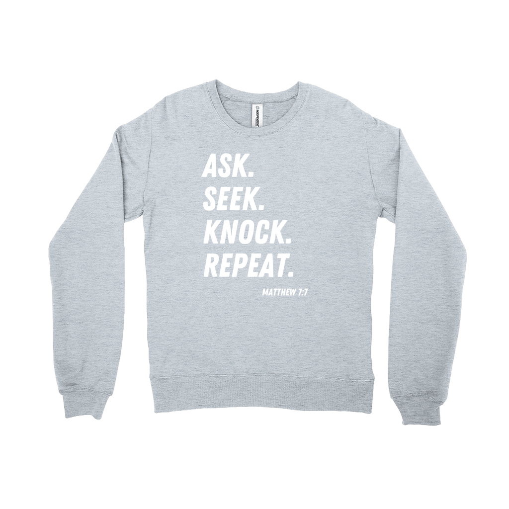 Ask Seek Knock Repeat Sweatshirt