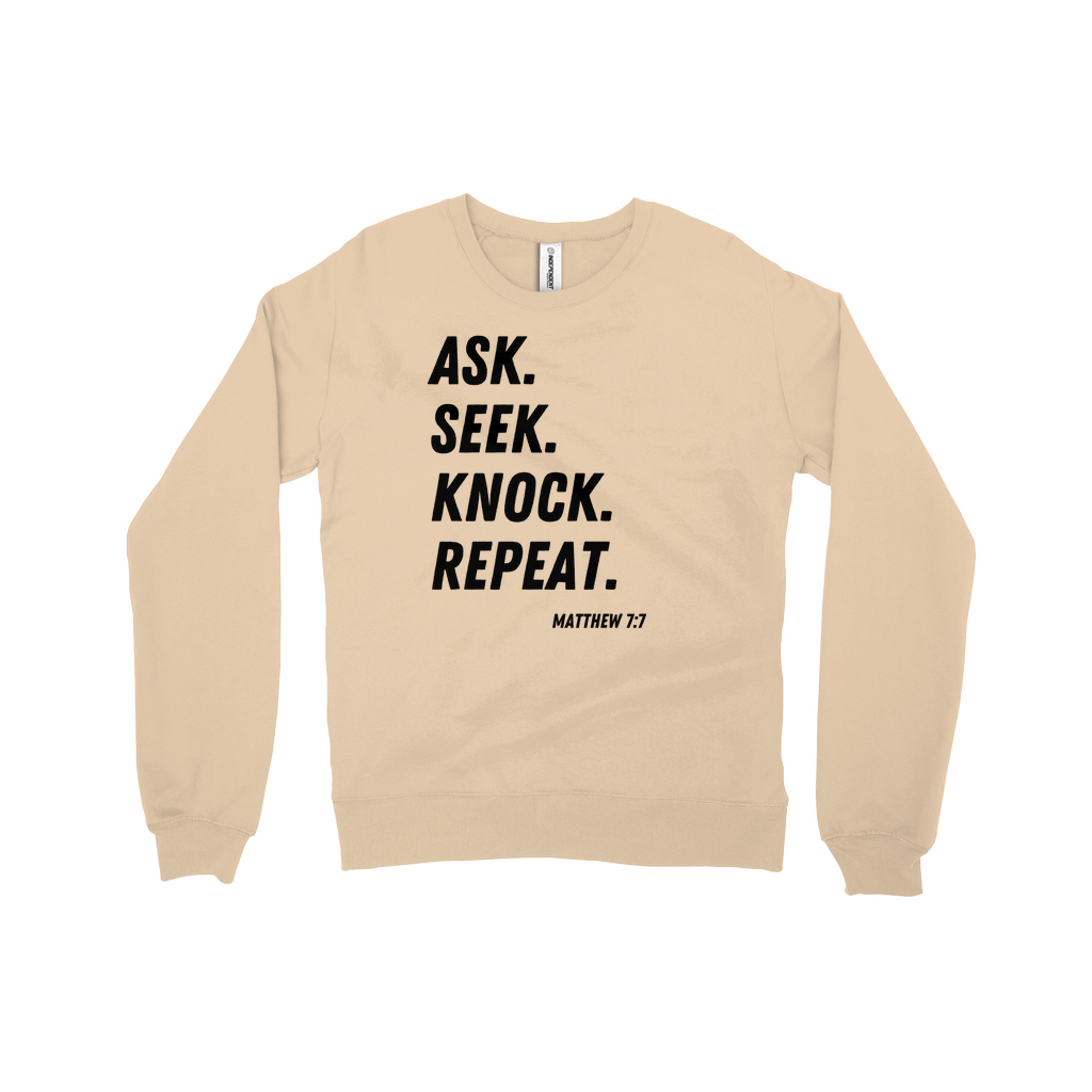 Ask Seek Knock Repeat Sweatshirt