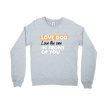 Love God, Love the One Sweatshirt