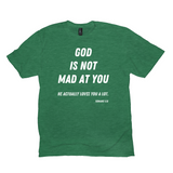 God Is Not Mad At You T-Shirt