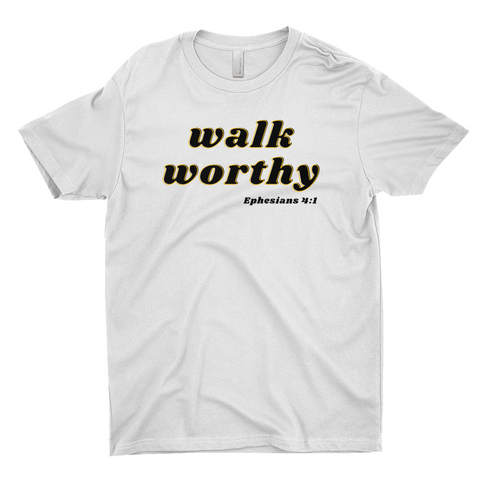 walk worthy T-shirt