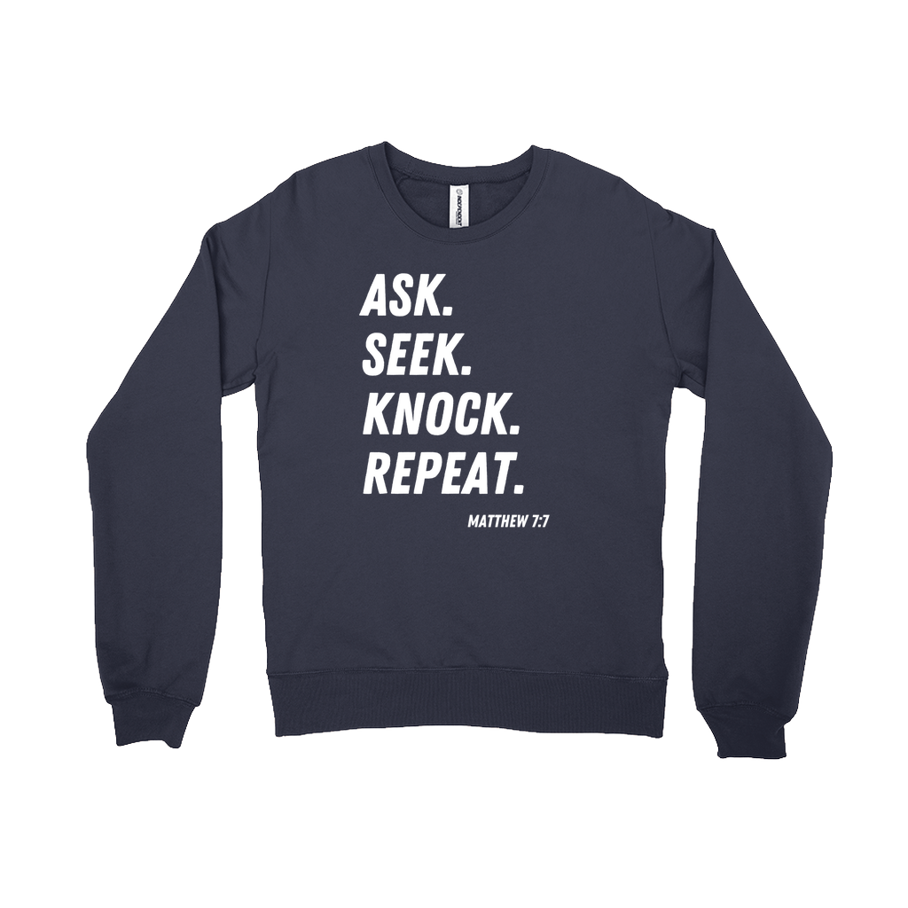 Ask Seek Knock Repeat Sweatshirt