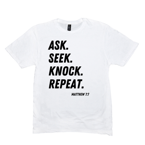 Ask Seek Knock Repeat T-Shirt