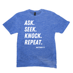 Ask Seek Knock Repeat T-Shirt
