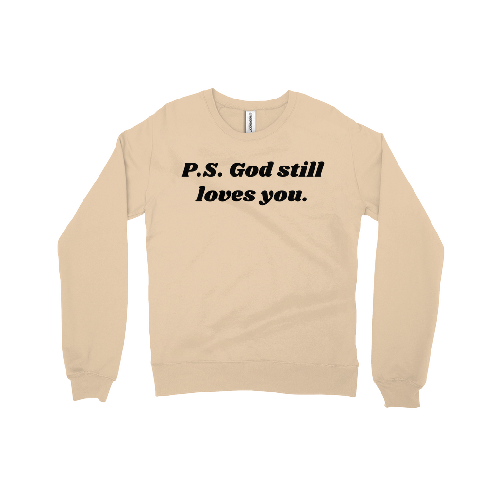 P.S. God Still Loves You Sweatshirt