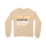 Love God, Love the One Sweatshirt