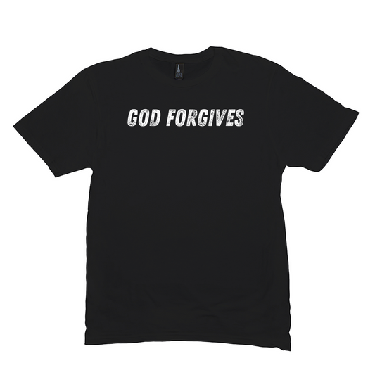 God Forgives T-Shirt