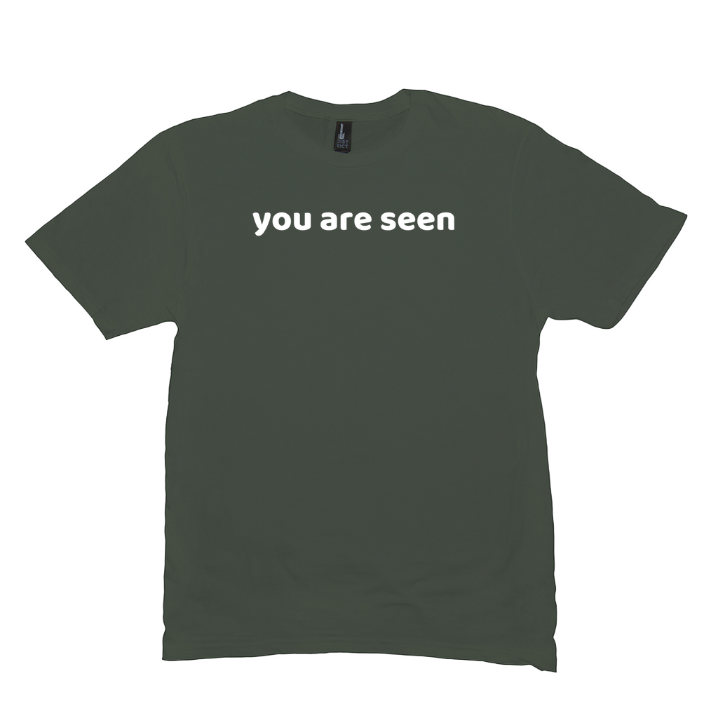 You Are Seen T-Shirt