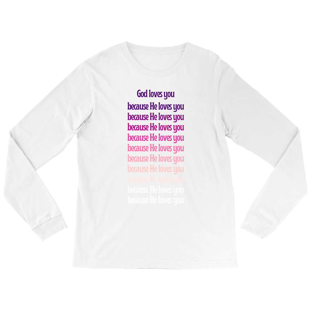 God Loves You Long Sleeve Shirt