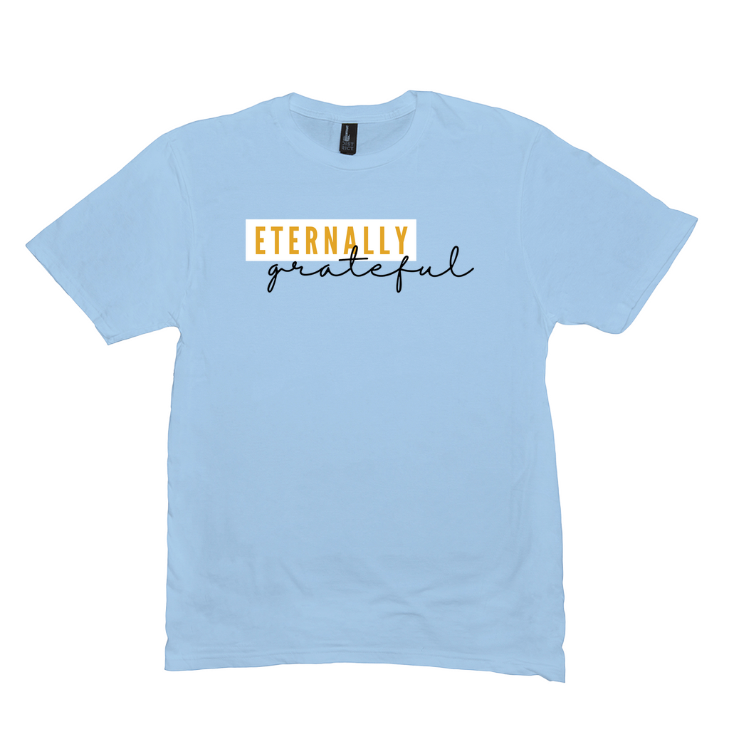 Eternally Grateful T-Shirt