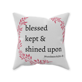 Blessed, Kept, Shined Upon Throw Pillow